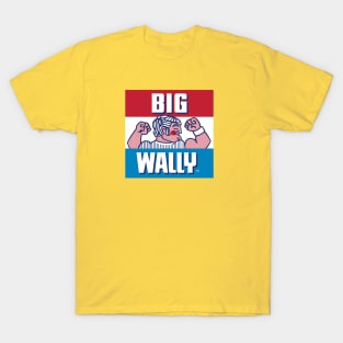 Big Wally T-Shirt